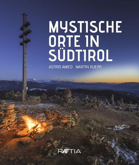 Astrid Amico: Amico, A: Mystische Orte in Südtirol, Buch
