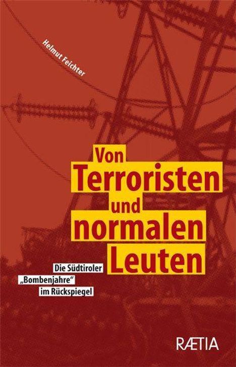 Helmut Feichter: Von Terroristen und normalen Leuten, Buch