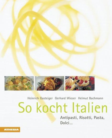 Heinrich Gasteiger: So kocht Italien, Buch