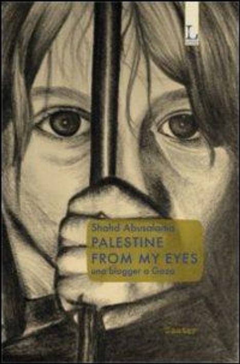 Shahd Abusalama: Palestine from my eyes. Una blogger a Gaza, Buch