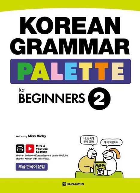 Text: "Korean Grammar Palette for Beginners 2, Written by Miss Vicky, MP3 & YouTube Lecture". Illustration: Zwei Figuren mit Sprechblasen.