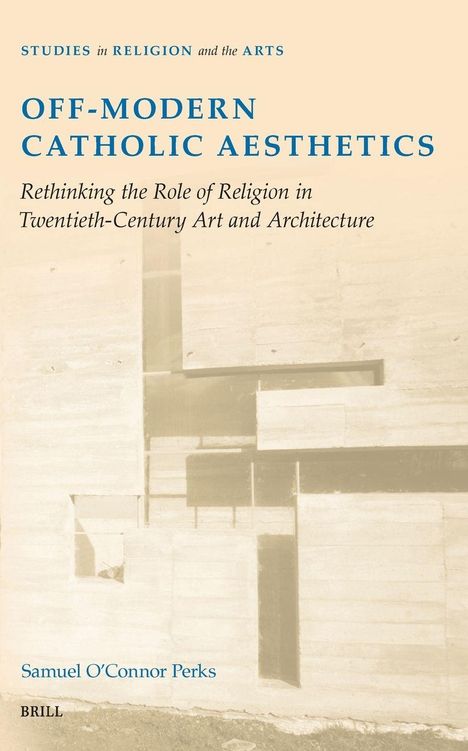 Samuel O'Connor Perks: Off-Modern Catholic Aesthetics, Buch