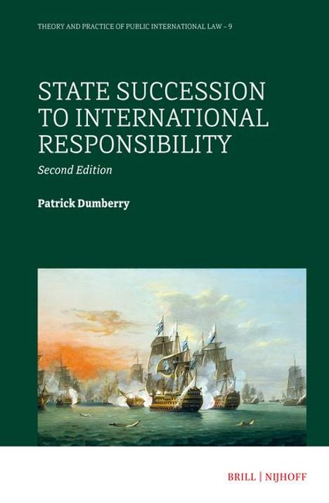 Patrick Dumberry: State Succession to International Responsibility, Buch