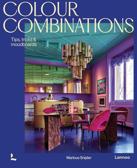 "Colour Combinations", "Tips, Tricks & Moodboards" von Marlous Snijder. Raum mit bunten Möbeln und modernem Dekor.