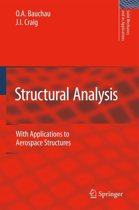 „Structural Analysis: With Applications to Aerospace Structures“, O.A. Bauchau, J.I. Craig. Rotes Design, Springer-Logo.