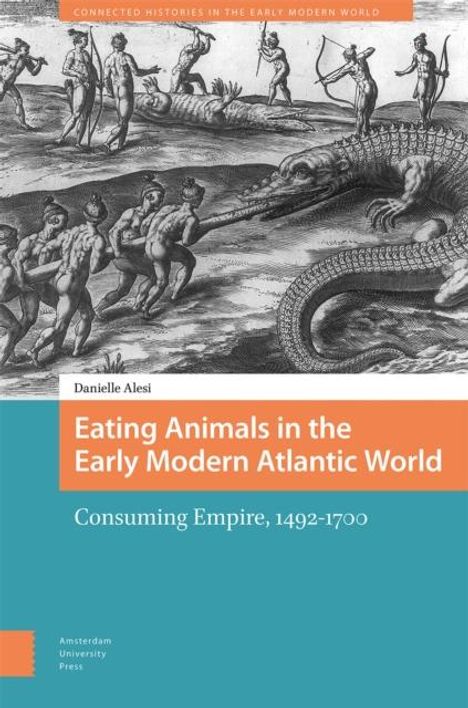 Danielle Alesi: Eating Animals in the Early Modern Atlantic World, Buch