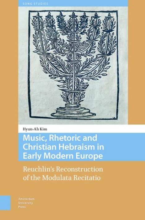 Hyun-Ah Kim: Music, Rhetoric and Christian Hebraism in Early Modern Europe, Buch
