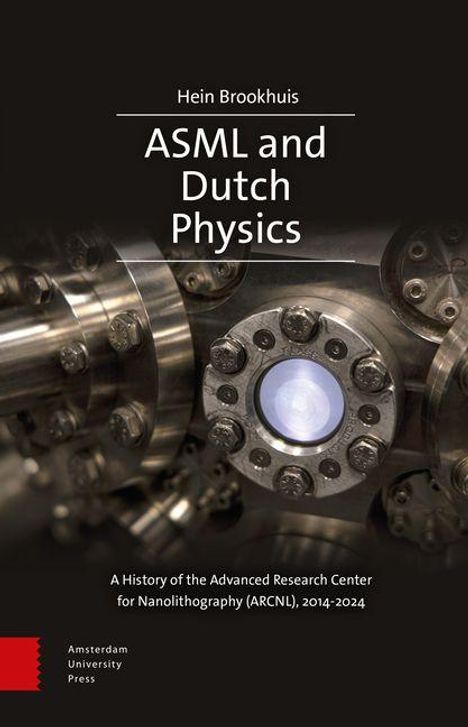 Hein Brookhuis: Asml and Dutch Physics, Buch