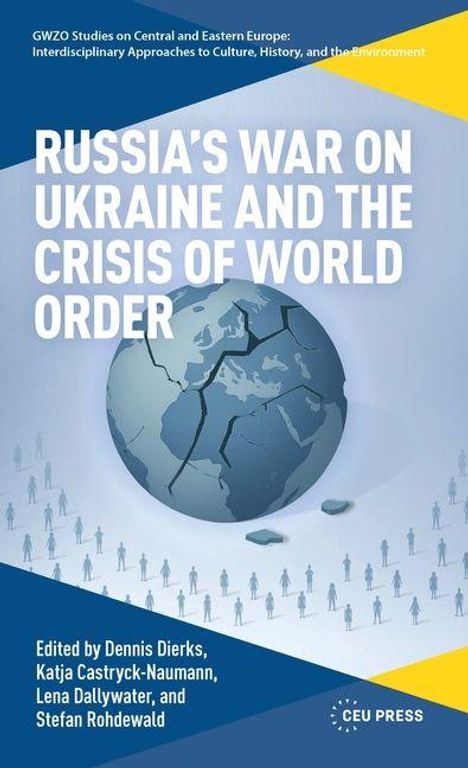 Titel: "Russia's War on Ukraine and the Crisis of World Order". Illustration: Erde mit Rissen, Menschenmenge unten.