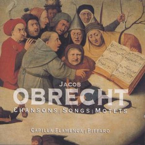 Jakob Obrecht (1457-1505): Lieder &amp; Motetten, CD
