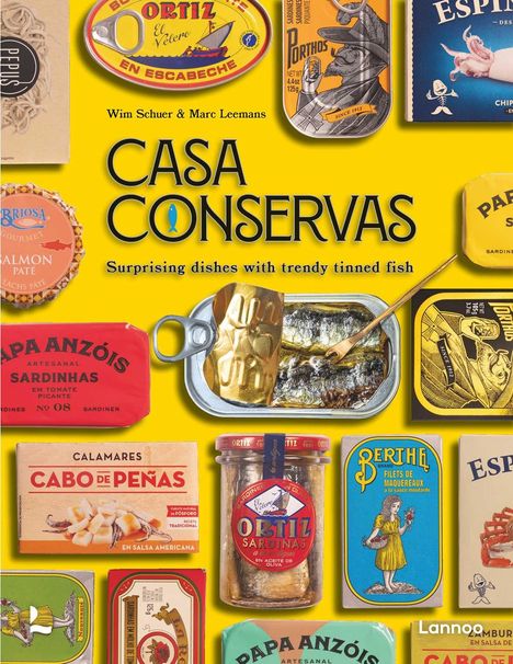 Texte: "CASA CONSERVAS", "Surprising dishes with trendy tinned fish", "Wim Schuer & Marc Leemans." Bunte Dosen von Konserven.