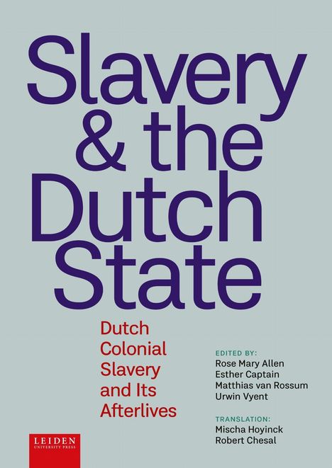 Slavery and the Dutch State, Buch