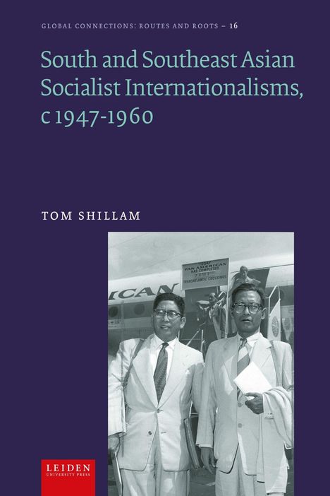 Titel: South and Southeast Asian Socialist Internationalisms, c 1947-1960. Autor: Tom Shillam. Zwei Männer in Anzügen vor Flugzeug.