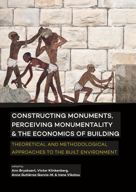 Constructing monuments, perceiving monumentality and the economics of building, Buch
