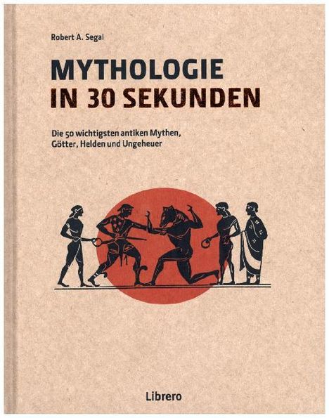 Robert A. Segal: Mythologie in 30 Sekunden, Buch