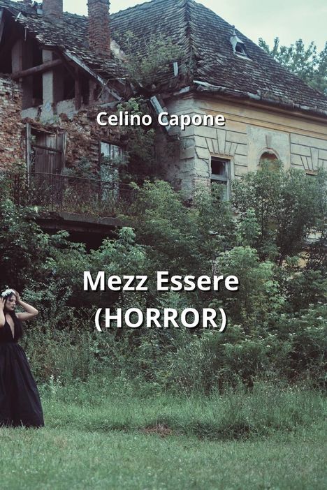 Celino Capone: Mezz Essere (HORROR), Buch