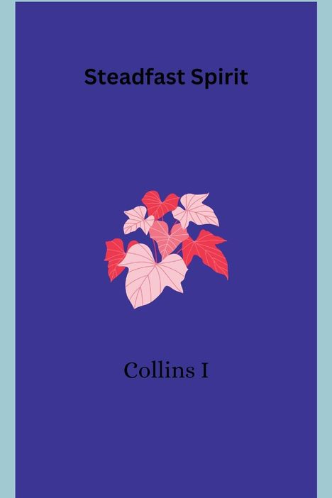 Collins I: Steadfast Spirit, Buch