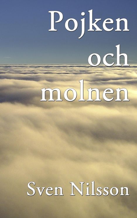 Sven Nilsson: Pojken och molnen, Buch