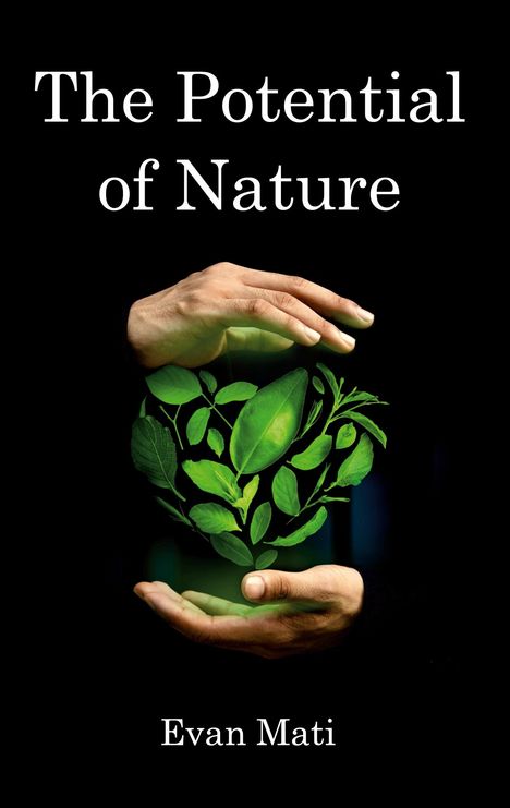 Evan Mati: The Potential of Nature, Buch