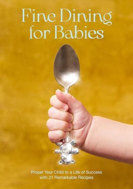 Adam Crockett: Fine Dining for Babies, Buch