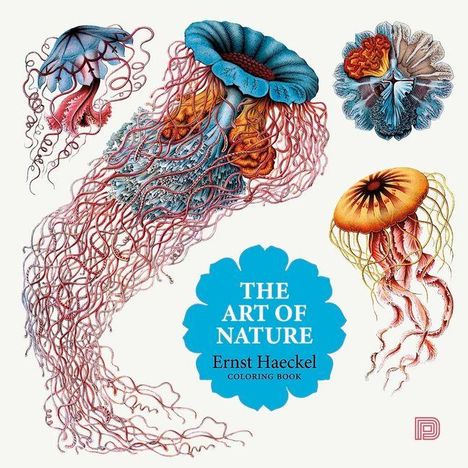 „THE ART OF NATURE, Ernst Haeckel, COLORING BOOK.“ Illustrierte Quallen in lebendigen Farben mit detaillierten Strukturen.