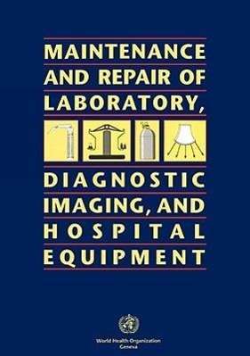 Who: Maintenance and Repair of Laboratory, Diagnostic Imaging, and Hospital Equipment, Buch