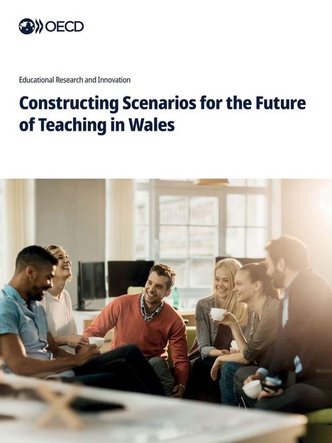Oecd: Constructing Scenarios for the Future of Teaching in Wales, Buch