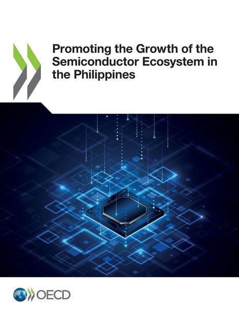 Oecd: Promoting the Growth of the Semiconductor Ecosystem in the Philippines, Buch