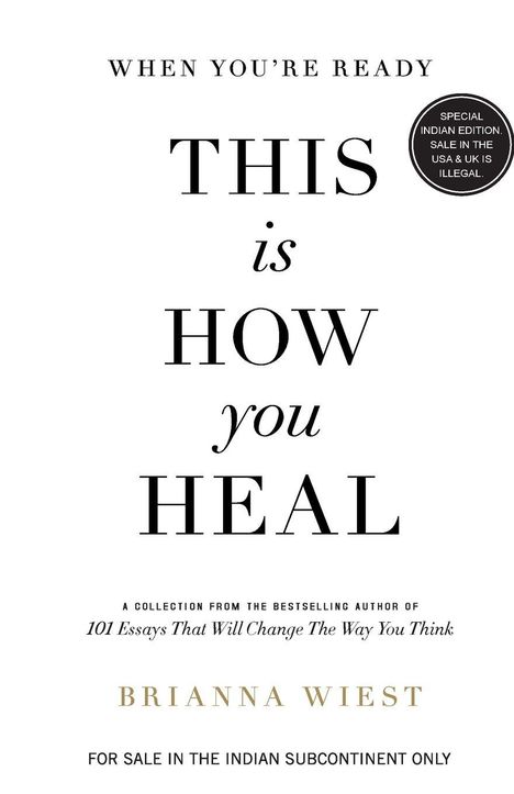 "When You’re Ready, This is How You Heal" von Brianna Wiest, spezieller indischer Verkauf, andere Verkäufe illegal.
