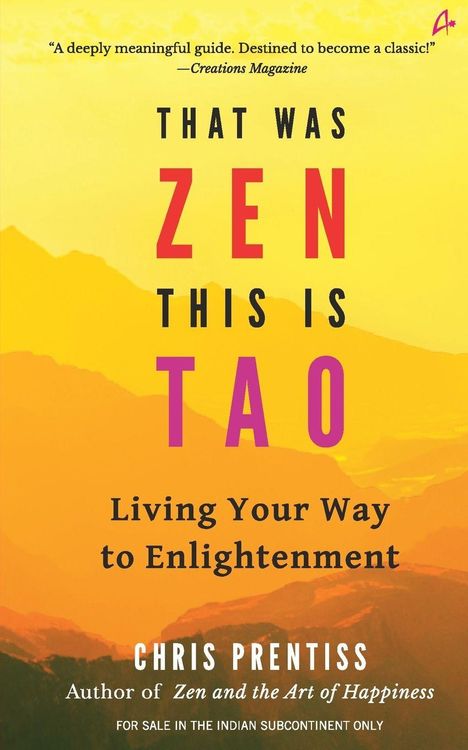 „That Was Zen, This Is Tao. Living Your Way to Enlightenment. Chris Prentiss.“ Gelbhintergrund mit Bergsilhouetten.