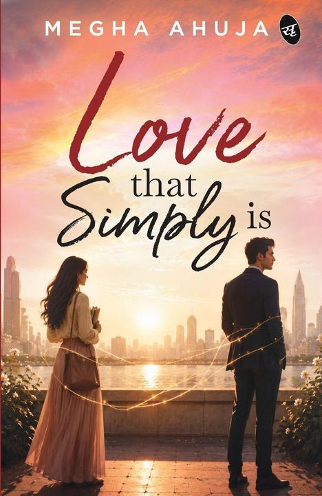 Text: "MEGHA AHUJA", "Love that Simply is". Zwei Personen stehen am Wasser vor einer Stadt bei Sonnenuntergang.