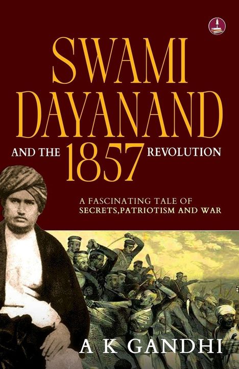 Buchtitel: "SWAMI DAYANAND AND THE 1857 REVOLUTION" von A K Gandhi. Illustration einer historischen Schlacht.