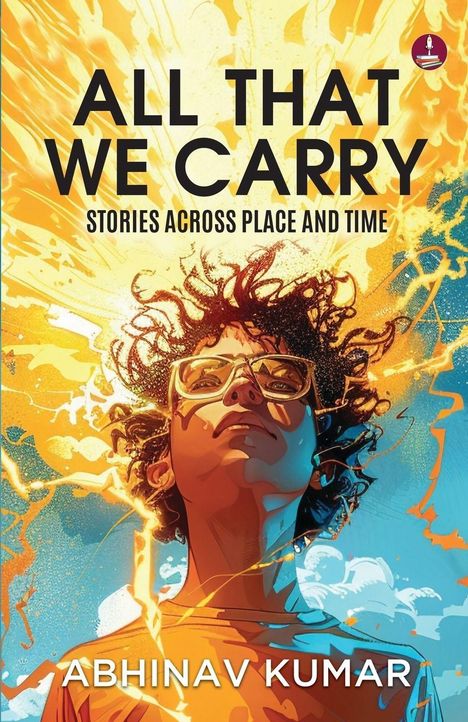„ALL THAT WE CARRY: STORIES ACROSS PLACE AND TIME“. Illustration einer Person mit lockigem Haar und Brille, umgeben von bunten Farben.