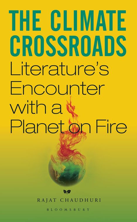 "The Climate Crossroads: Literature's Encounter with a Planet on Fire" zeigt eine brennende Erde auf gelbem Hintergrund.
