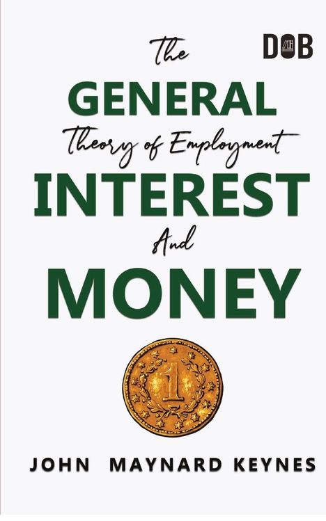 „The General Theory of Employment, Interest, and Money“ von John Maynard Keynes. Ein Logo oben, Münze unten.