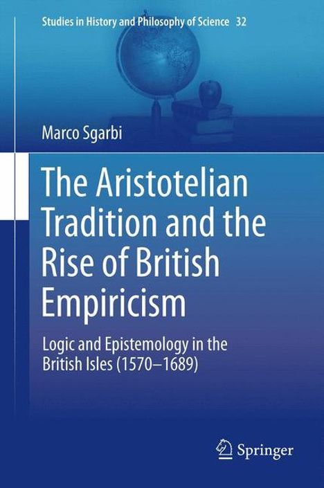 Marco Sgarbi: The Aristotelian Tradition and the Rise of British Empiricism, Buch