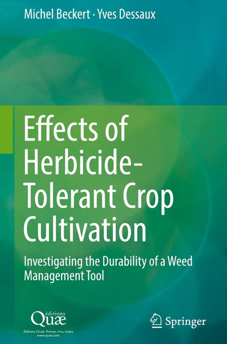 Yves Dessaux: Effects of Herbicide-Tolerant Crop Cultivation, Buch