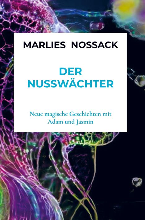 Marlies Noßack: Der Nusswächter, Buch