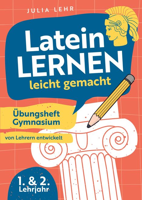 Julia Lehr: Latein lernen leicht gemacht - Übungsheft Gymnasium 1./2. Lehrjahr, Buch