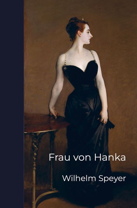 Wilhelm Speyer: Frau von Hanka, Buch