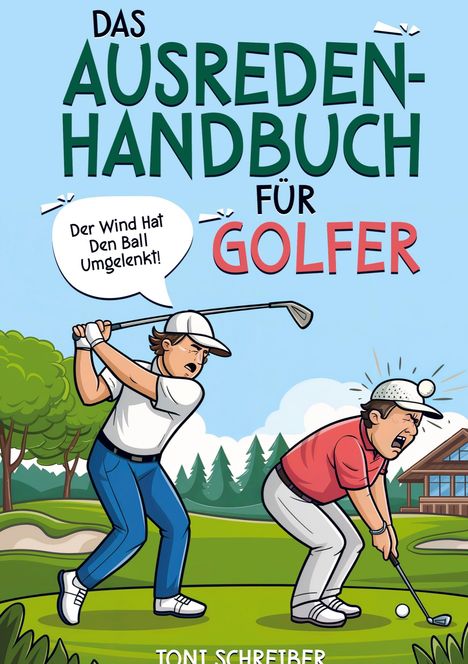 Toni Schreiber: Das Ausreden Handbuch für Golfer, Buch