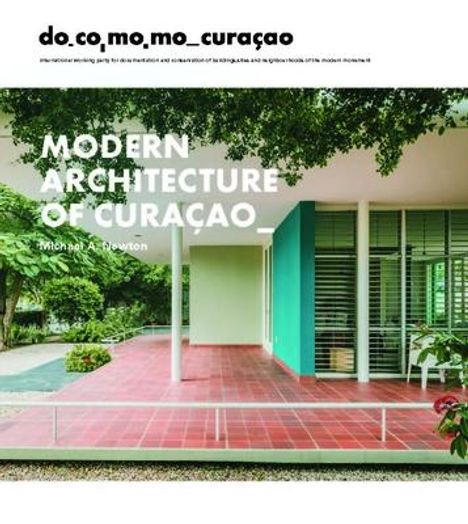 Michael Newton: Modern Architecture of Curaçao, Buch