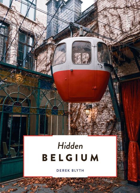 Derek Blyth: Blyth, D: The Hidden Belgium, Buch