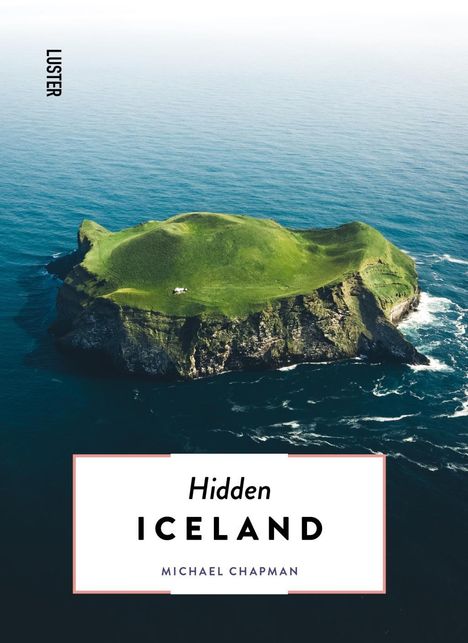 Michael Chapman: Hidden Iceland, Buch