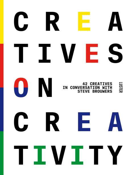 Steve Brouwers: Creatives on Creativity, Buch