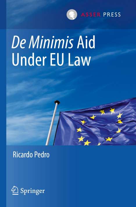 Ricardo Pedro: De Minimis Aid Under EU Law, Buch