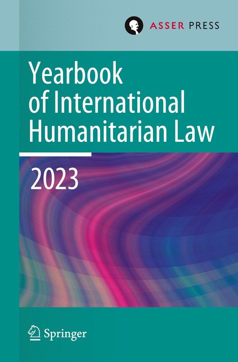 "Yearbook of International Humanitarian Law 2023" auf grünem und buntem Hintergrund. Enthält Asser Press Logo.