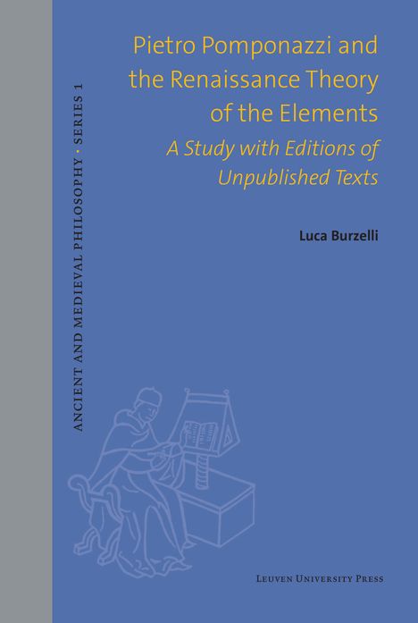 Luca Burzelli: Pietro Pomponazzi and the Renaissance Theory of the Elements, Buch