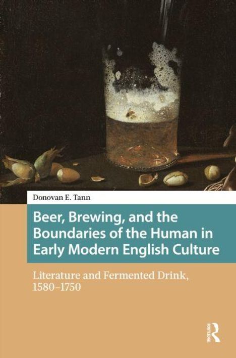 Titel: "Beer, Brewing, and the Boundaries of the Human in Early Modern English Culture". Illustration: Bierglas mit Schaum.
