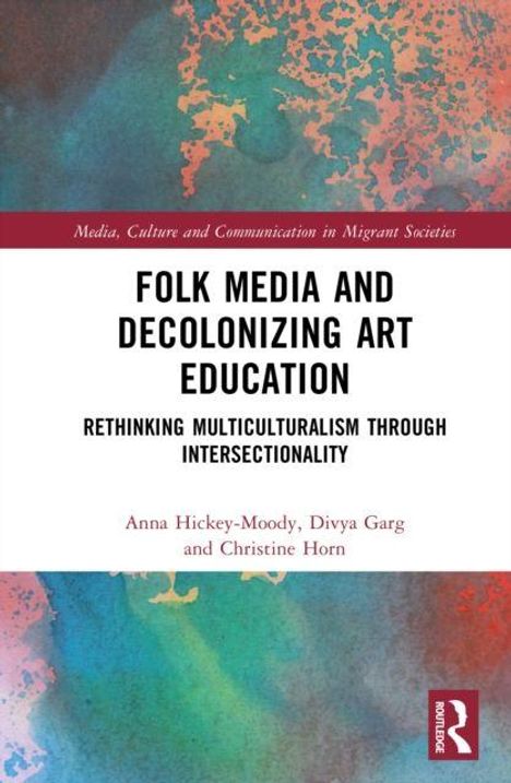 Text: "Folk Media and Decolonizing Art Education: Rethinking Multiculturalism through Intersectionality." Abstrakte, bunte Illustration.